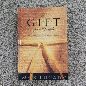 4/$25 The Gift For All People by Max Lucado Hardcover Book